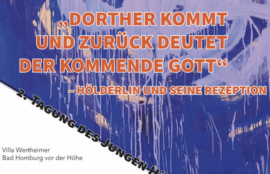 Tagung des Jungen Hölderlinforums in Bad Homburg