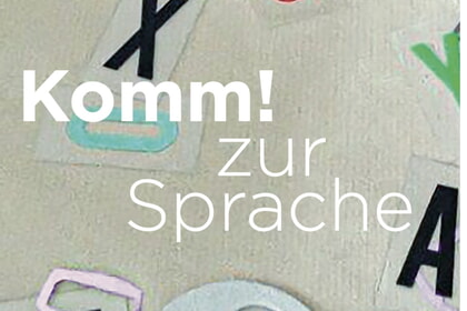 Komm! zur Sprache.