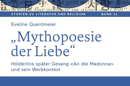 Mythopoesie der Liebe - H&ouml;lderlins "An die Madonna"